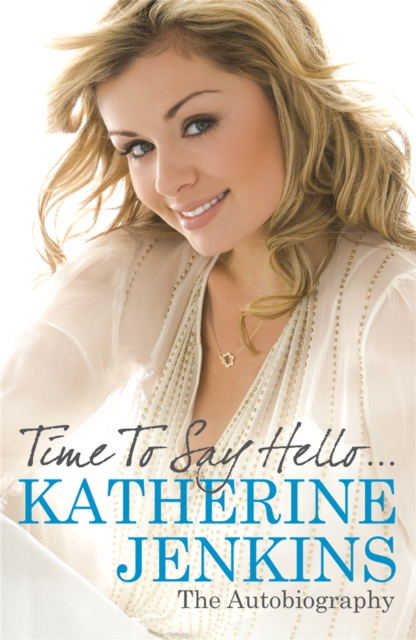 Time to Say Hello : My Autobiography, Paperback / softback Book
