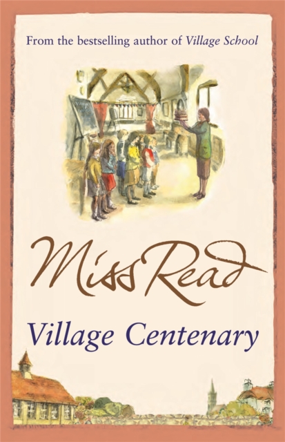 Village Centenary : The eighth novel in the Fairacre series, Paperback / softback Book