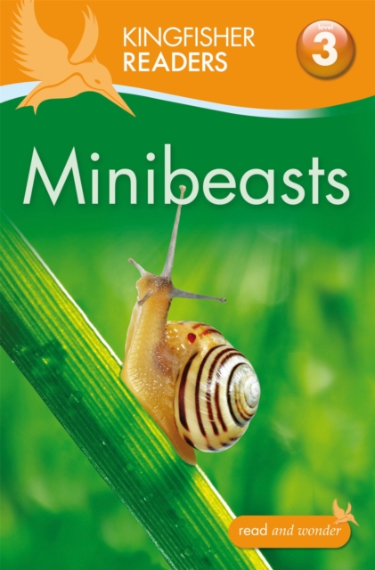 Kingfisher Readers: Minibeasts (Level 3: Reading Alone with Some Help), Paperback / softback Book