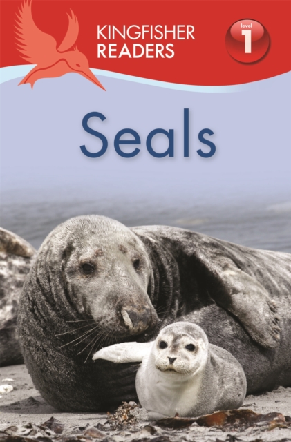 Kingfisher Readers: Seals (Level 1 Beginning to Read), Paperback / softback Book