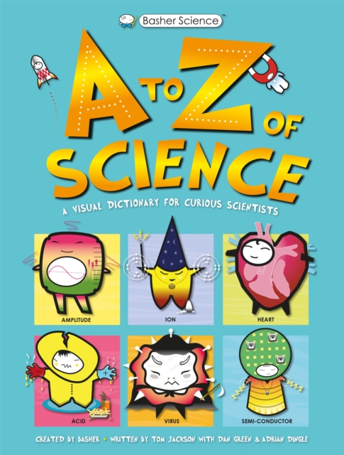 Basher Science: A to Z of Science, Paperback / softback Book