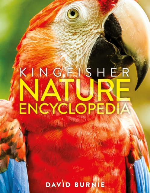 The Kingfisher Nature Encyclopedia, Hardback Book