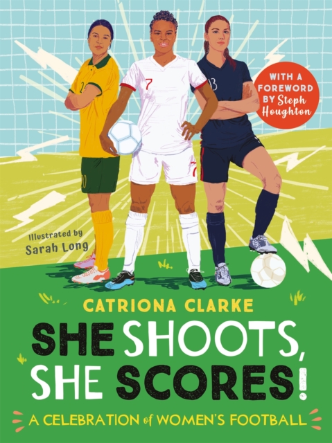 She Shoots, She Scores! : A Celebration of Women's Football, Hardback Book