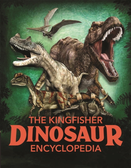 The Kingfisher Dinosaur Encyclopedia, Paperback / softback Book
