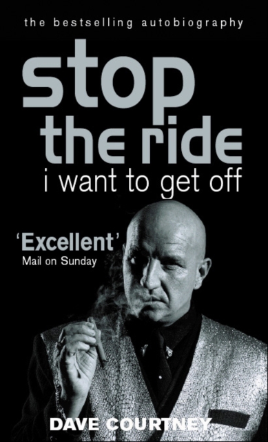 Stop The Ride, I Want To Get Off : The Autobiography of Dave Courtney, Paperback / softback Book