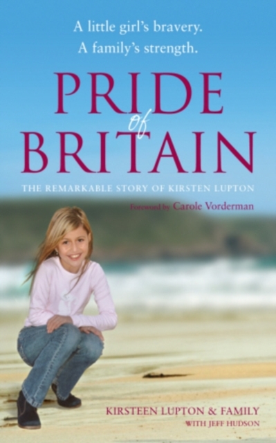 Pride of Britain : A Little Girl's Bravery. A Family's Strength., EPUB eBook