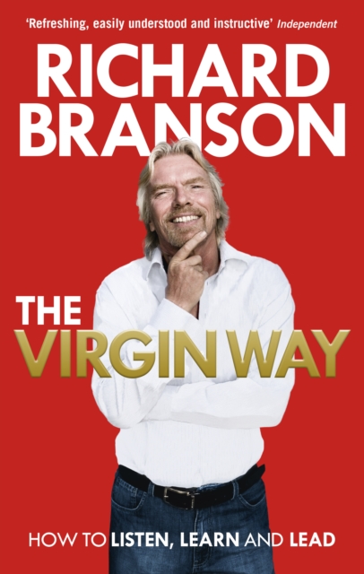 The Virgin Way : How to Listen, Learn, Laugh and Lead, Paperback / softback Book