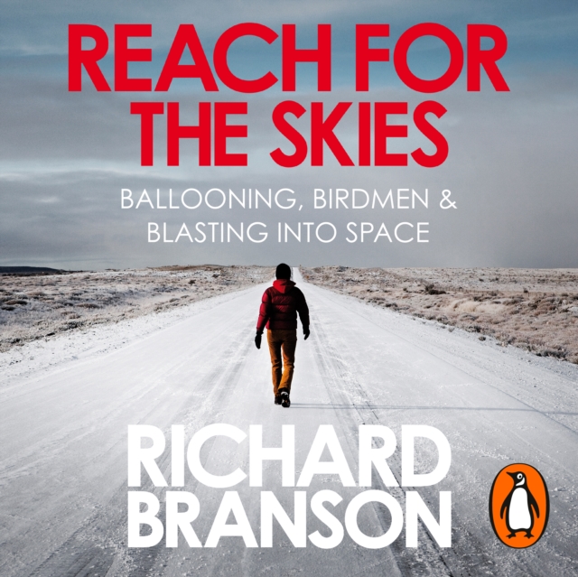Reach for the Skies : Ballooning, Birdmen and Blasting into Space, eAudiobook MP3 eaudioBook