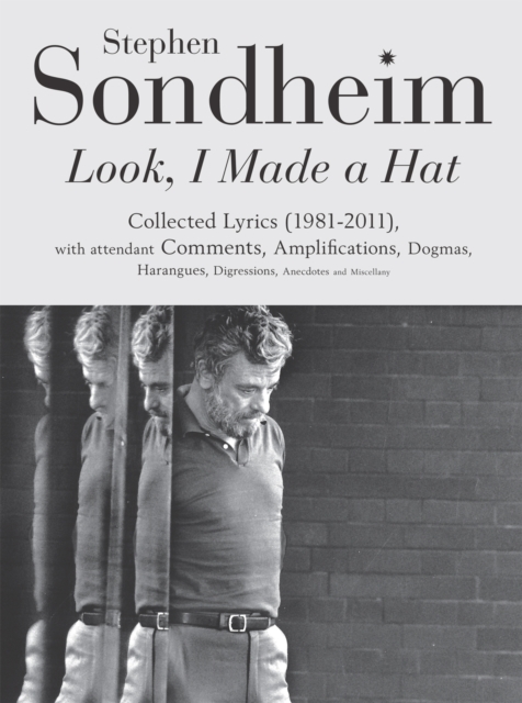 Look, I Made a Hat : Collected Lyrics (1981-2011) with attendant Comments, Amplifications, Dogmas, Harangues, Digressions, Anecdotes and Miscellany, EPUB eBook