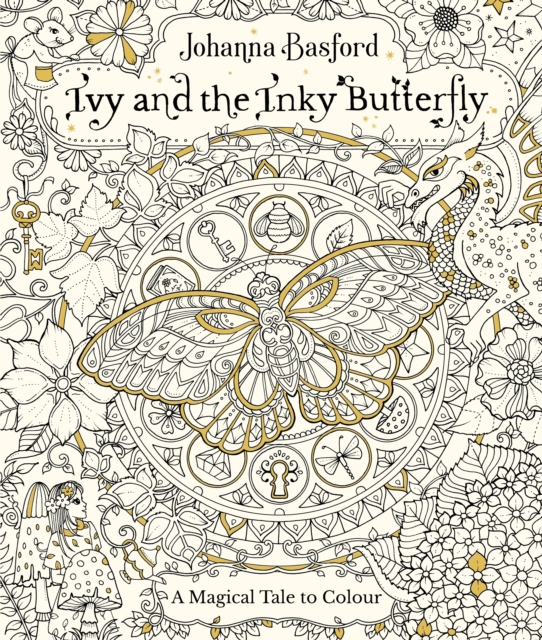 Ivy and the Inky Butterfly : A Magical Tale to Colour, Paperback / softback Book