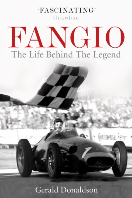 Fangio : The Life Behind the Legend, EPUB eBook