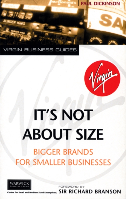 It's Not About Size : Bigger Brands for Smaller Businesses, EPUB eBook