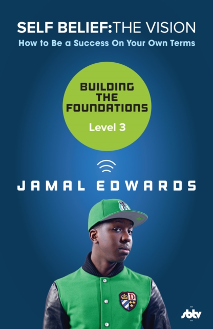 Self Belief: The Vision, Level 3: Building the Foundations, EPUB eBook