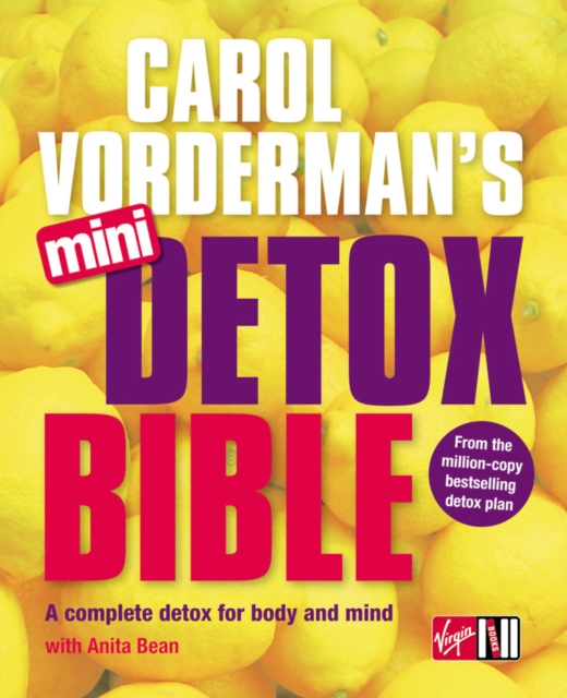 Carol Vorderman's Mini Detox Bible : A complete detox for body and mind, EPUB eBook