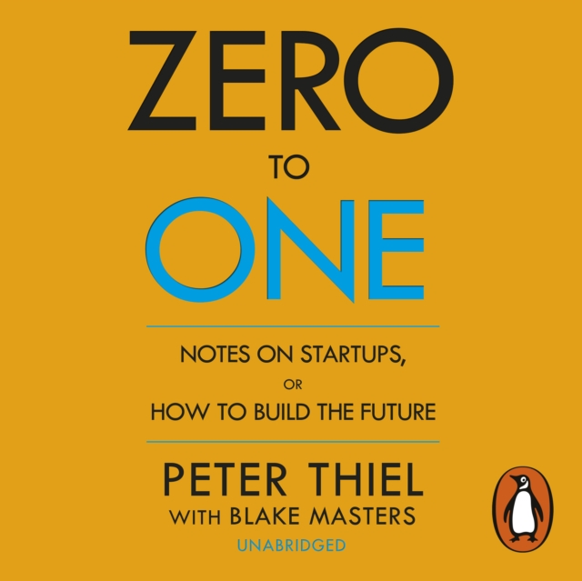 Zero to One : Notes on Start Ups, or How to Build the Future, eAudiobook MP3 eaudioBook