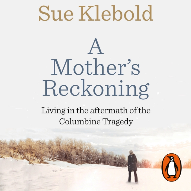 A Mother's Reckoning : Living in the aftermath of the Columbine tragedy, eAudiobook MP3 eaudioBook