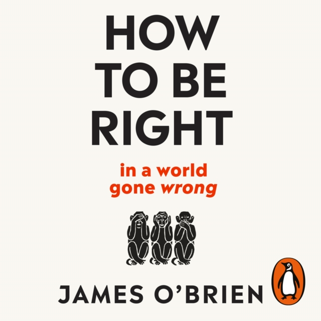 How To Be Right : ... in a world gone wrong, eAudiobook MP3 eaudioBook