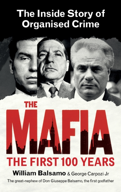 The Mafia : The Inside Story of Organised Crime, Paperback / softback Book
