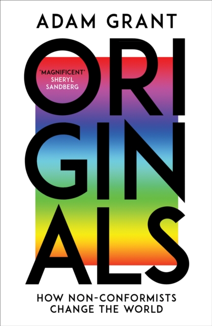 Originals : How Non-conformists Change the World, Paperback / softback Book