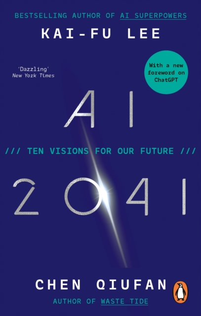 AI 2041 : Ten Visions for Our Future, Paperback / softback Book