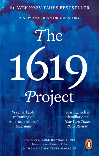 THE 1619 PROJECT : A New American Origin Story, EPUB eBook