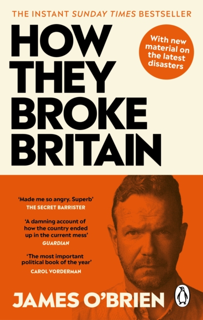 How They Broke Britain : The Instant Sunday Times Bestseller, EPUB eBook