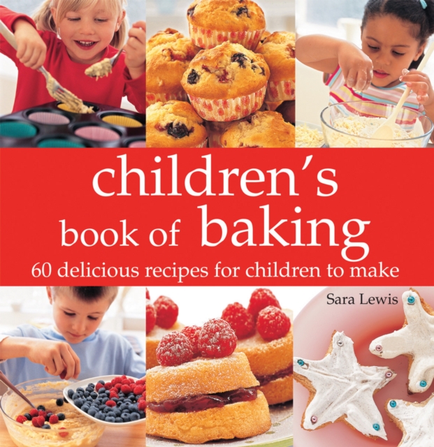 Children's Book of Baking : Over 60 Delicious Recipes for Children to Make, EPUB eBook