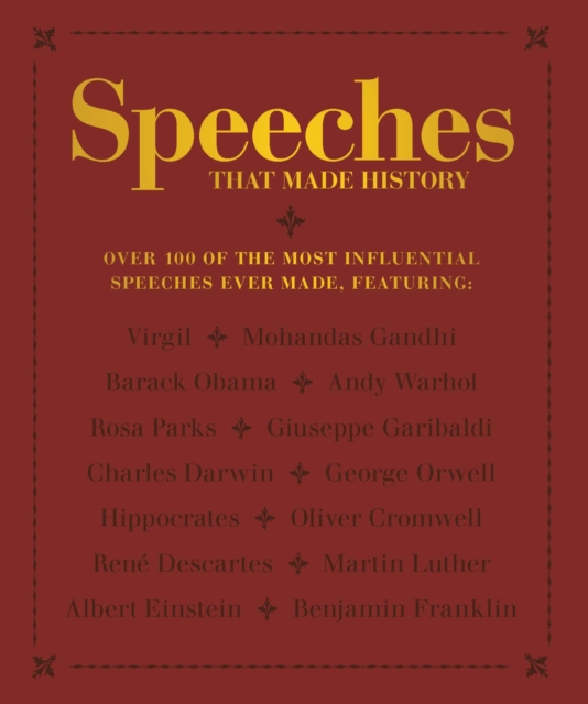 Speeches that Made History : Over 100 of the most influential speeches ever made, EPUB eBook