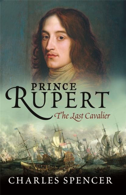 Prince Rupert : The Last Cavalier, Paperback / softback Book