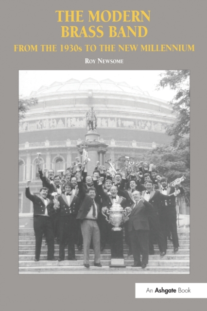 The Modern Brass Band : From the 1930s to the New Millennium, Paperback / softback Book