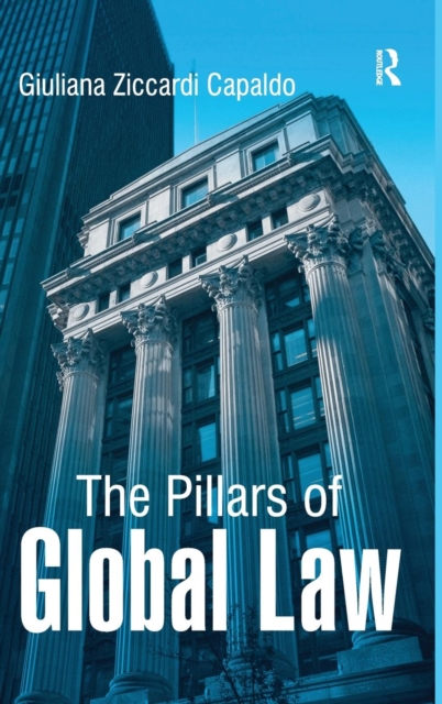 The Pillars of Global Law, Hardback Book