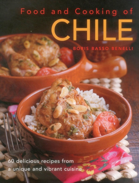 Food and Cooking of Chile, Hardback Book