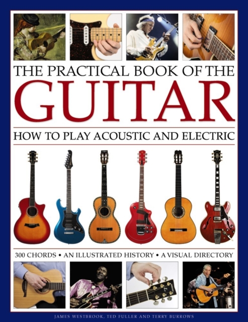 Practical Book of the Guitar: How to Play Acoustic and Electric, Hardback Book