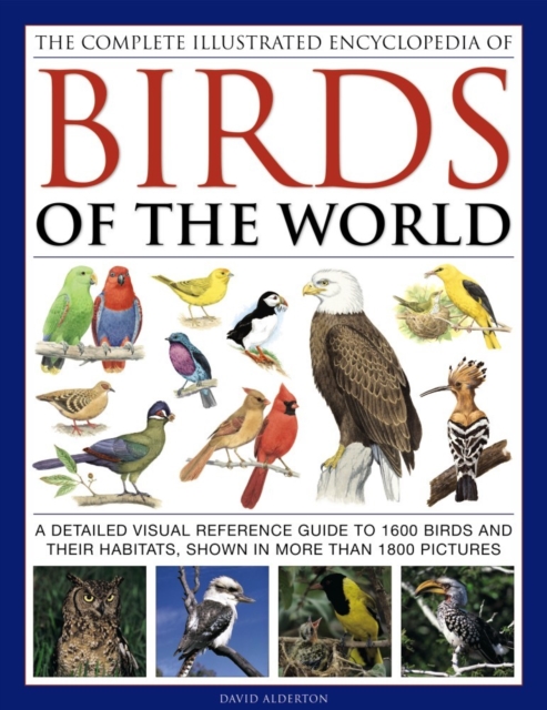 Complete Illustrated Encyclopedia of Birds of the World, Hardback Book