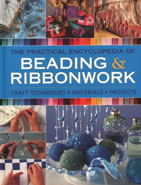 Beadwork & Ribbonwork : Craft techniques * Materials * Projects, Paperback / softback Book