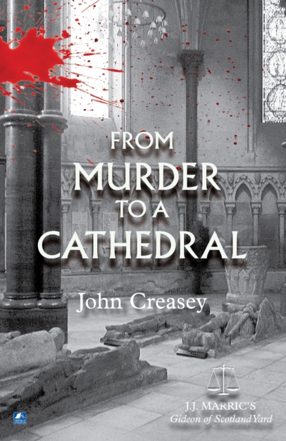 From Murder To A Cathedral : (Writing as JJ Marric), PDF eBook