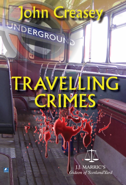 Travelling Crimes : (Writing as JJ Marric), PDF eBook