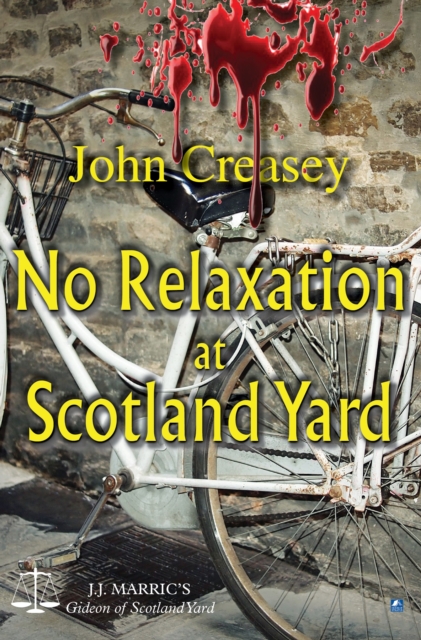 No Relaxation At Scotland Yard : (Writing as JJ Marric), EPUB eBook