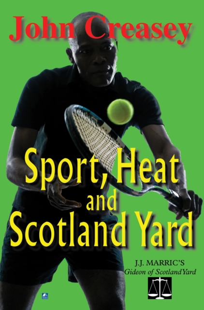 Sport, Heat, & Scotland Yard : (Writing as JJ Marric), PDF eBook