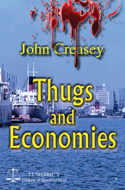 Thugs And Economies : (Writing as JJ Marric), PDF eBook