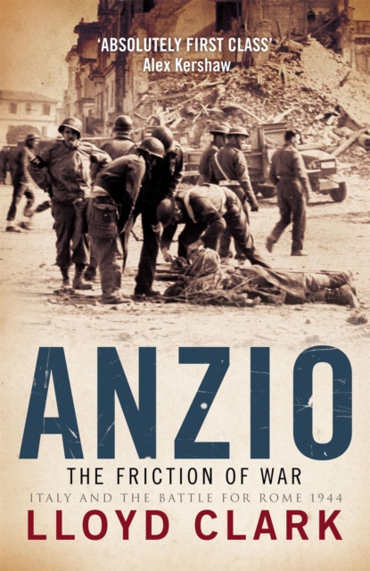 Anzio: The Friction of War, Paperback / softback Book