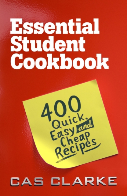 Essential Student Cookbook : 400 Quick Easy and Cheap Recipes, EPUB eBook