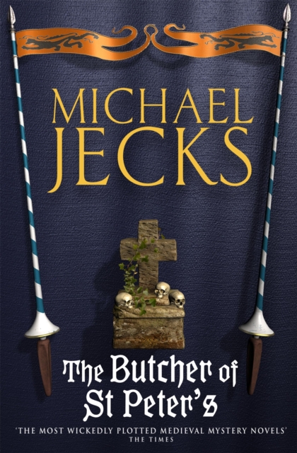 The Butcher of St Peter's (Last Templar Mysteries 19) : Danger and intrigue in medieval Britain, Paperback / softback Book