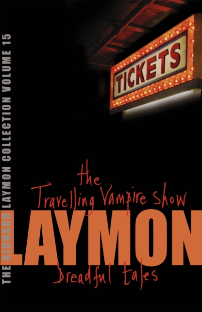 The Richard Laymon Collection Volume 15: The Travelling Vampire Show & Dreadful Tales, Paperback / softback Book