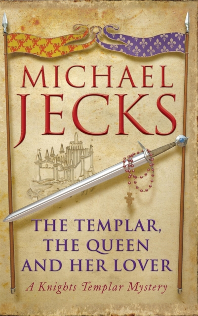 The Templar, the Queen and Her Lover (Last Templar Mysteries 24) : Conspiracies and intrigue abound in this thrilling medieval mystery, Paperback / softback Book