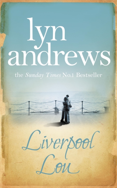 Liverpool Lou : A moving saga of family, love and chasing dreams, Paperback / softback Book