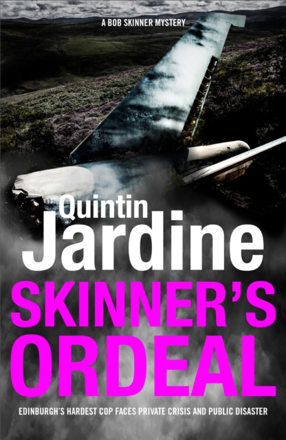 Skinner's Ordeal (Bob Skinner series, Book 5) : An explosive Scottish crime novel, EPUB eBook