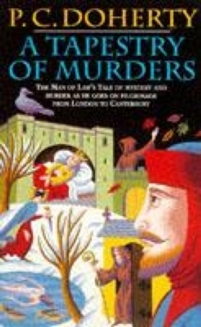 A Tapestry of Murders (Canterbury Tales Mysteries, Book 2) : Terror and intrigue in medieval England, EPUB eBook