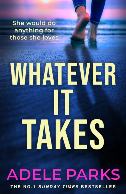 Whatever It Takes : The unputdownable hit from the Sunday Times bestselling author of BOTH OF YOU, EPUB eBook
