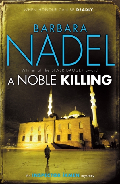 A Noble Killing (Inspector Ikmen Mystery 13) : An enthralling shocking crime thriller, EPUB eBook